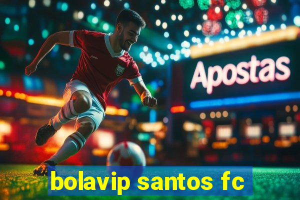 bolavip santos fc